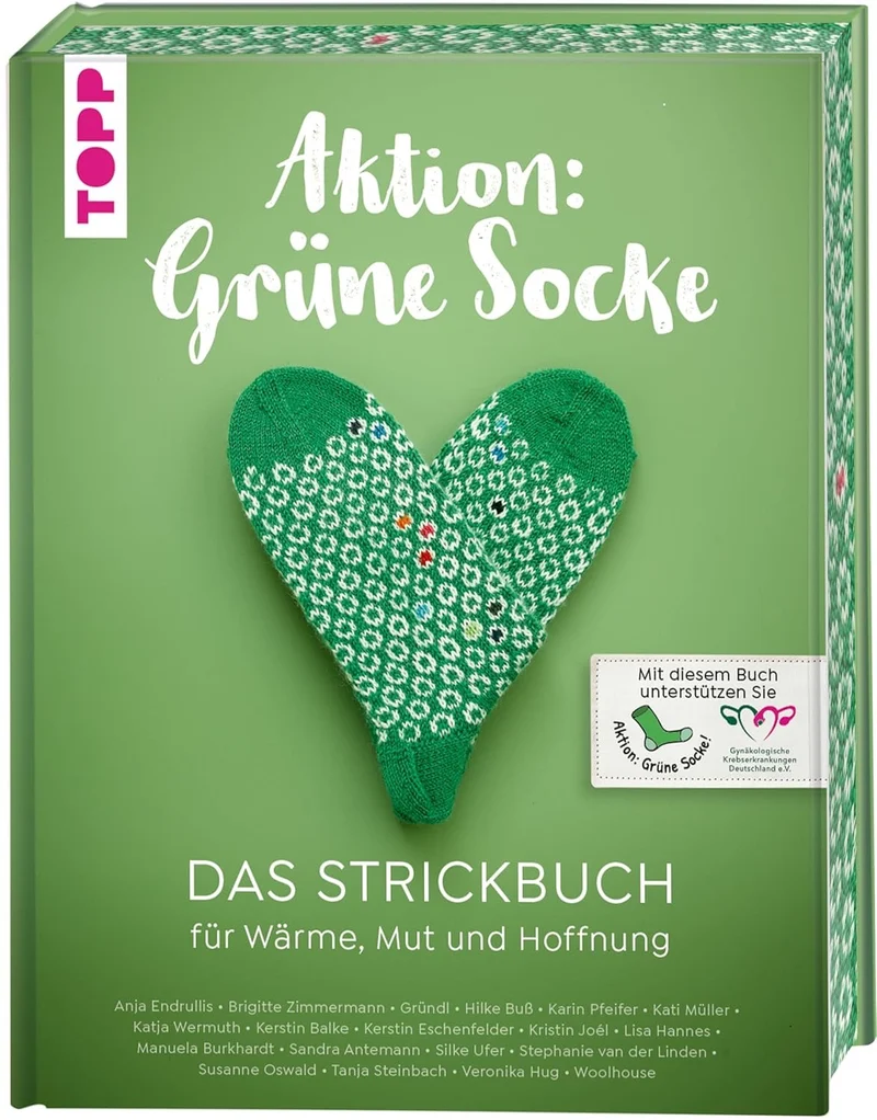 Aktion: Grüne Socke! - Das Strickbuch: Für Wärme, Mut und Hoffnung stricken.
